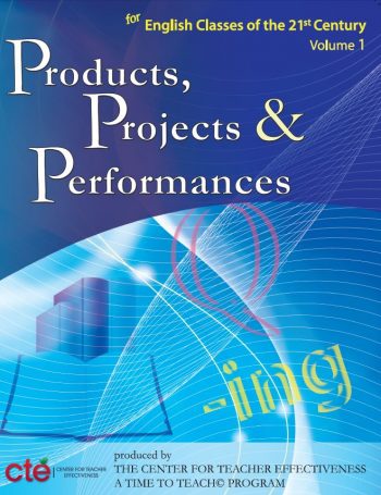 Products, Projects, and Performances for the 21st Century Ela Classroom (book) $89.95