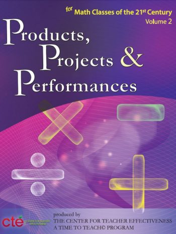 Products, Projects, and Performances for the 21st Century Math Classroom (book) $89.95