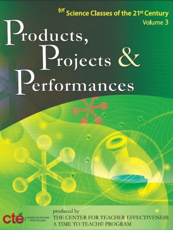 Products, Projects, and Performances for the 21st Century Science Classroom (book) $89.95